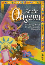 Kreatív Origami: Kreatív Origami